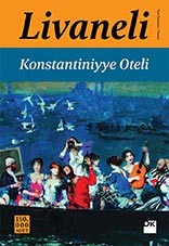 KONSTANTİNİYYE OTELİ - ZÜLFÜ LİVANELİ